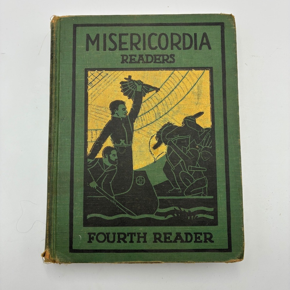 Vintage 1933 Misericordia Readers Fourth Reader Catholic School Book Hardcover
